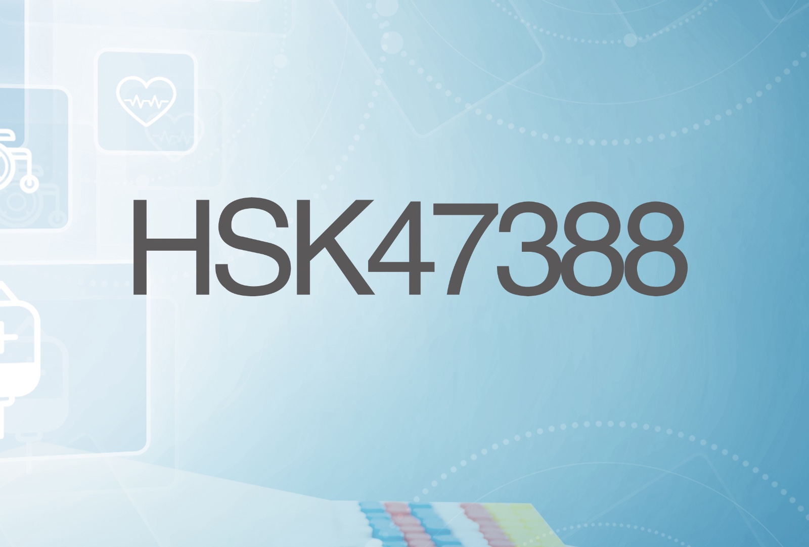 Haisco Announces Positive Topline Results from the HSK47388 Phase 1 Studies in Healthy Volunteers 